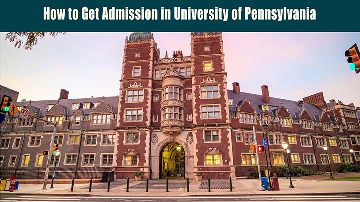How to Get Admission in University of Pennsylvania